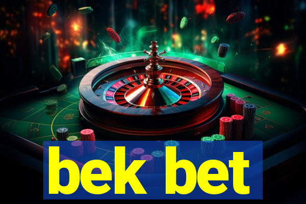 bek bet